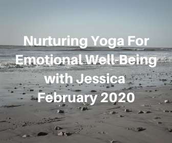 Nurturing Yoga For Emotional Well-Being Course with Jessica – February 2020